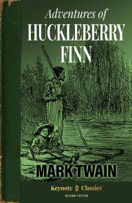 Title: Adventures of Huckleberry Finn (Annotated Keynote Classics), Author: Mark Twain
