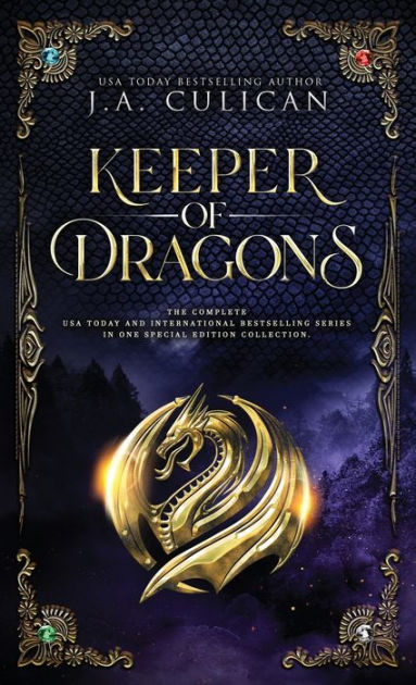 Keeper of Dragons: Special Edition by J.A. Culican, Hardcover | Barnes ...