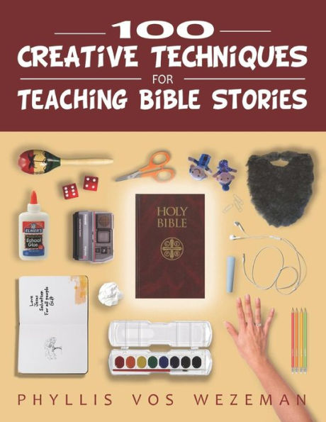 100 Creative Techniques for Teaching Bible Stories