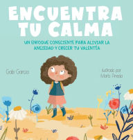 Title: Encuentra Tu Calma, Author: Gabi Garcia
