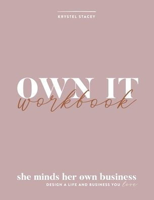 Own It: She Minds Her Own Business Workbook