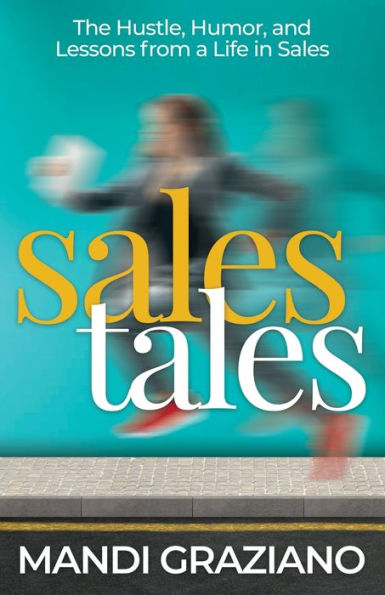 Photo 1 of Sales Tales: The Hustle, Humor, and Lessons from a Life in Sales