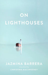 Title: On Lighthouses, Author: Jazmina Barrera