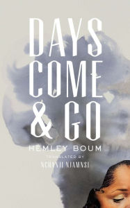 Title: Days Come and Go, Author: Hemley Boum