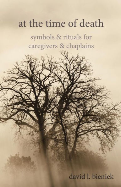 At the Time of Death: Symbols & Rituals for Caregivers Chaplains