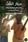 The Guitar of Love: Egyptian Arabic Reader