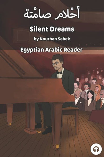 Silent Dreams: Egyptian Arabic Reader