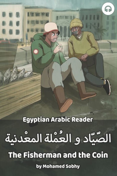 The Fisherman and the Coin: Egyptian Arabic Reader