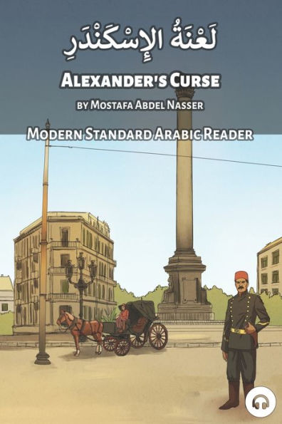 Alexander's Curse: Modern Standard Arabic Reader