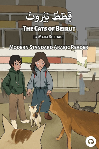 The Cats of Beirut: Modern Standard Arabic Reader