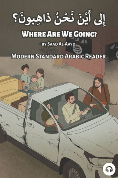 Where Are We Going?: Modern Standard Arabic Reader