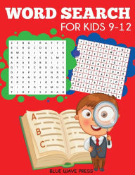 Title: Word Search for Kids 9-12, Author: Blue Wave Press