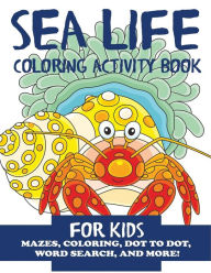 Title: Sea Life Coloring Activity Book for Kids, Author: Blue Wave Press