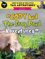 Cody And The Frog Pond Adventures