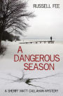 A Dangerous Season: A Sheriff Matt Callahan Mystery