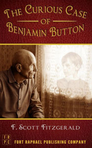 Title: The Curious Case of Benjamin Button - Unabridged, Author: F. Scott Fitzgerald