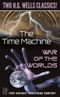 The Time Machine and The War of the Worlds - Two H.G. Wells Classics! - Unabridged