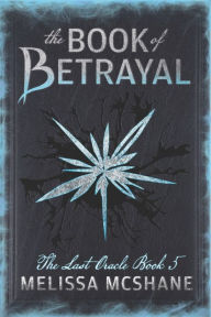 Title: The Book of Betrayal, Author: Melissa McShane