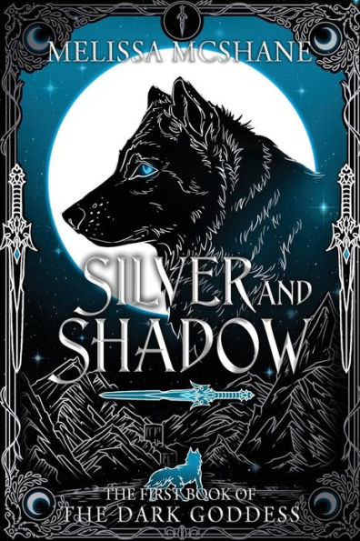 Silver and Shadow: The First Book of the Dark Goddess