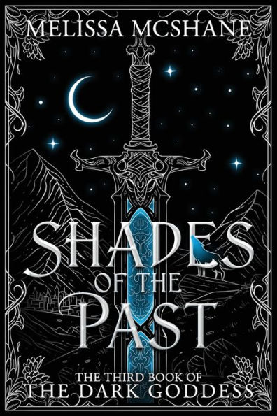 Shades of the Past: The Third Book of the Dark Goddess