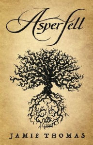 Ebook free download for mobile phone Asperfell (English literature) by Jamie Thomas