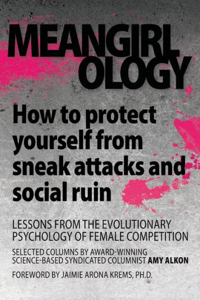 Meangirlology: How to protect yourself from sneak attacks and social ruin