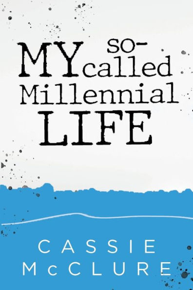 My So-Called Millennial Life