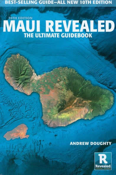 Maui Revealed: The Ultimate Guidebook