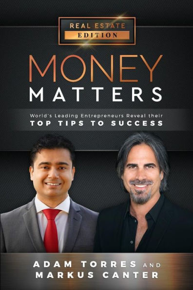 Money Matters: World's Leading Entrepreneurs Reveal Their Top Tips to Success (Vol.1