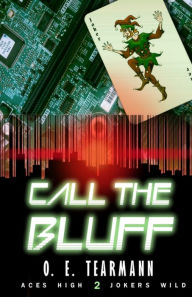 Title: Call the Bluff, Author: O E Tearmann