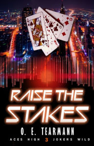 Title: Raise the Stakes, Author: O E Tearmann