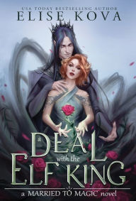 Free books and pdf downloads A Deal with the Elf King by Elise Kova in English DJVU iBook