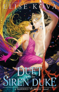 Download french audio books A Duet with the Siren Duke by Elise Kova 9781949694574