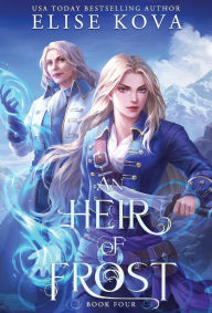 Textbooks online free download pdf An Heir of Frost (English Edition) PDB by Elise Kova 9781949694611