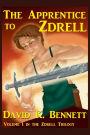 The Apprentice to Zdrell: Volume 1 in the Zdrell Trilogy