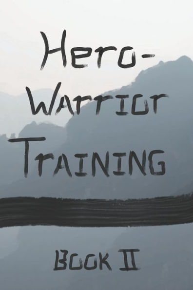 Hero Warrior Training Book II: Zhuan and the Old Master