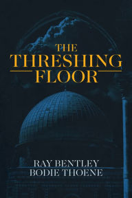 Title: The Threshing Floor, Author: Ray Bentley