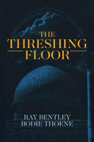 Title: The Threshing Floor, Author: Ray Bentley