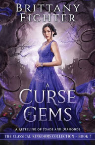 Title: A Curse of Gems, Author: Brittany Fichter