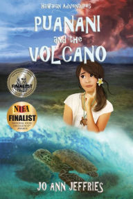 Title: Puanani and the Volcano: Hawaiian Island Adventures, Author: Jo Ann Jeffries
