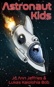 Title: Astronaut Kids, Author: Jo Ann Jeffries