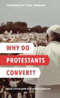 Why Do Protestants Convert?