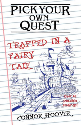 Pick Your Own Quest Trapped In A Fairy Tale By Connor Hoover
