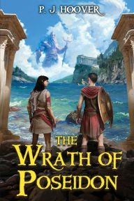 Title: The Wrath of Poseidon, Author: P. J. Hoover