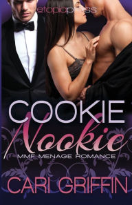 Title: Cookie Nookie: MMF Menage Romance:, Author: Cari Griffin