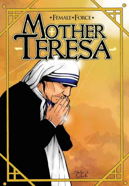 Female Force: Mother Teresa- A Graphic Novel