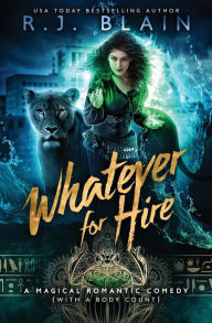 Ebook free download jar file Whatever for Hire: A Magical Romantic Comedy (with a body count) RTF by RJ Blain