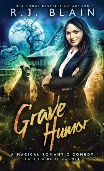 Grave Humor: A Magical Romantic Comedy (with a body count)