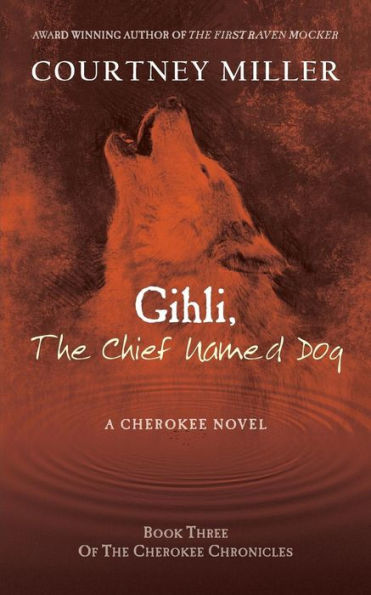 Gihli, the Chief Named Dog: Book 3 of Cherokee Chronicles