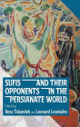 Sufis and Their Opponents in the Persianate World